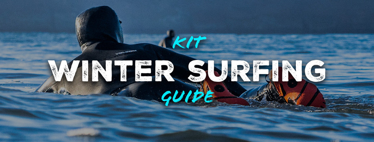 Winter Surfing Kit Guide